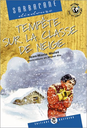 Tempête sur la classe de neige