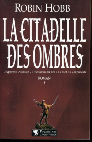 La citadelle des ombres : L'Intégrale 1