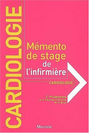 Cardiologie: Mémento de stage de l'infirmière