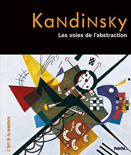 Kandinsky, les voies de l'abstraction