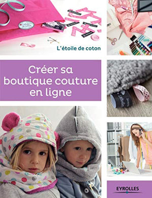 Créer sa boutique couture en ligne: L'étoile de coton.