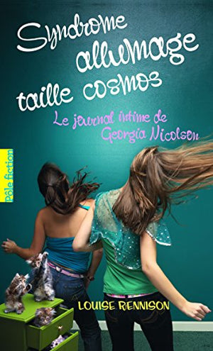 Le journal intime de Georgia Nicolson, 5 : Syndrome allumage taille cosmos