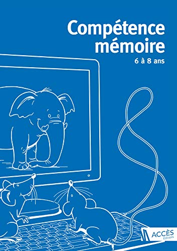 Compétence mémoire 6 à 8 ans (CP, CE1, CE2)