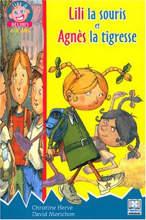 Lili la souris et Agnès la tigresse