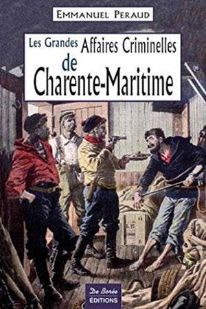 Charente maritime grandes affaires criminelles