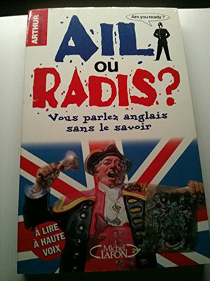 Ail ou radis ?