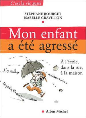 Mon enfant a été agressé