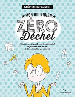 Mon quotidien zéro déchet