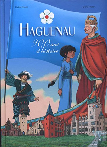 Haguenau 900 Ans D'Histoire