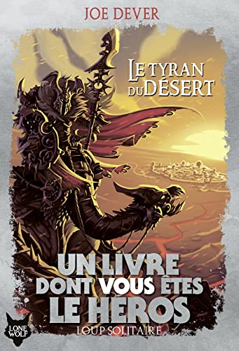 Le Tyran du Désert • Un Livre dont vous êtes le Héros. Loup solitaire - 5