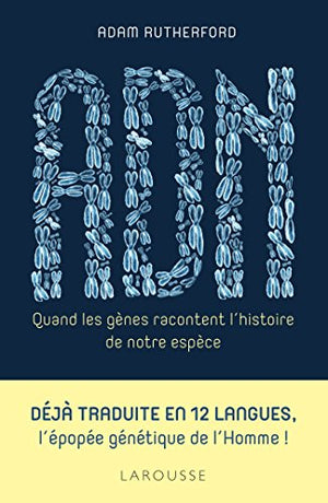 ADN, quand les gènes racontent l'histoire de notre espèce