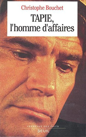 Tapie, l'homme d'affaires