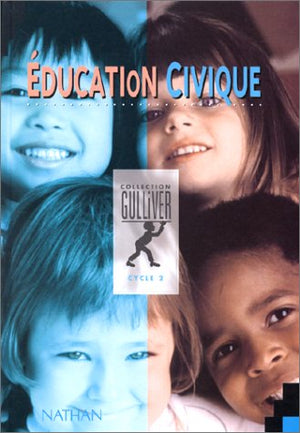 Gulliver éducation civique, CP-CE1. Manuel de l'élève