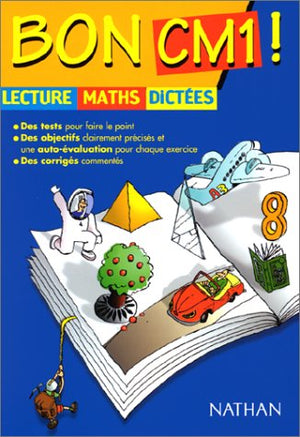 Bon CM1 ! Lecture, maths,dictées