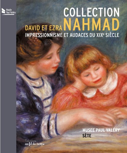 Collection NAHMAD - Impressionnisme et audaces du XIXe siècle