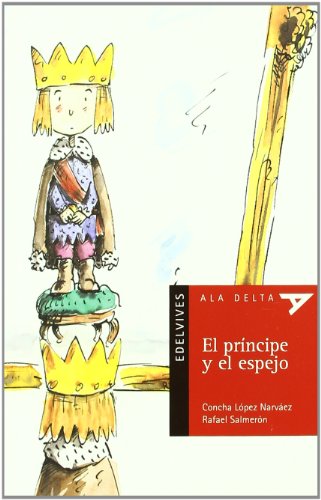 El príncipe y el espejo: 13 (Ala Delta - Serie roja)