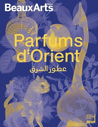 Parfums d'Orient: à l’Institut du monde arabe