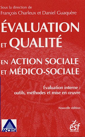 Evaluation et qualité en action sociale et médico-sociale