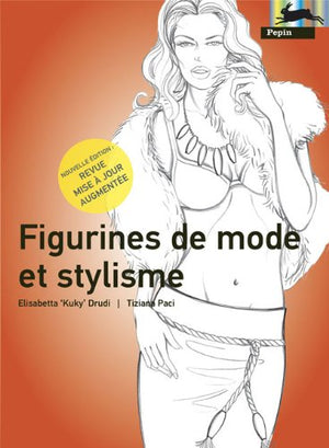 FIGURINES DE MODE ET STYLISME nouvelle édition revue mise à jour augmentée