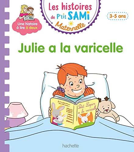 Les histoires de P'tit Sami Maternelle (3-5 ans): Julie a la varicelle