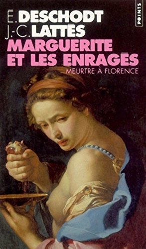 Marguerite et les enragés: Meurtre à Florence