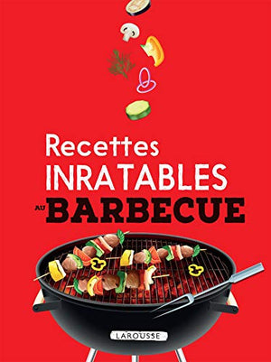 Recettes inratables au barbecue