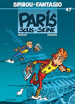 Spirou et Fantasio, tome 47 : Paris-sous-Seine