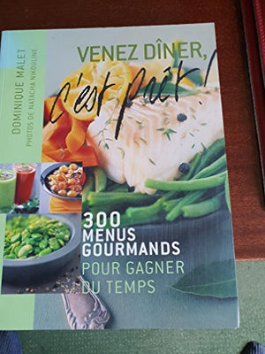 Venez dîner, c'est prêt !