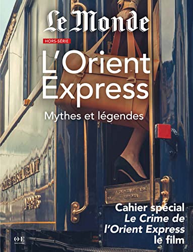 L'orient express: Mythes et légendes