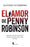 El Amor de Penny Robinson (Novela)