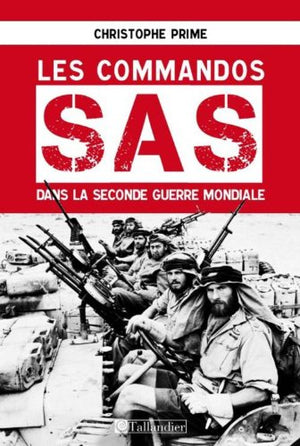 Les commandos SAS dans la Seconde Guerre mondiale