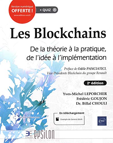 Les Blockchains : De la théorie à la pratique, de l'idée à l'implémentation (2e édition)