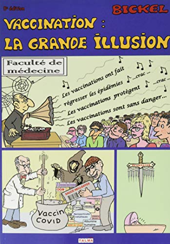 Vaccination : la grande illusion (5e édition)