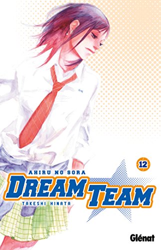 Dream Team - Tome 12