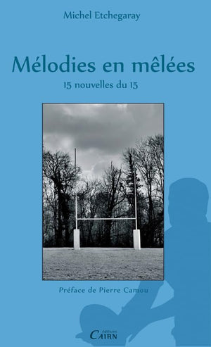 Melodies en melees, 15 nouvelles du 15