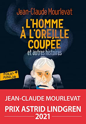 L'homme à l'oreille coupée et autres histoires