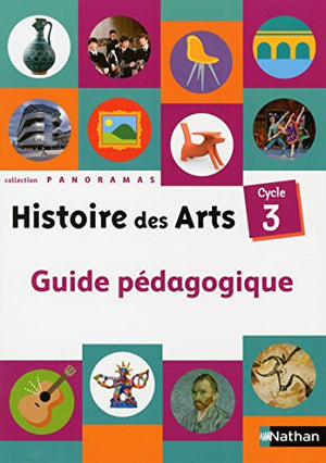 Panoramas - Histoire des arts- guide pédagogique - Cycle 3