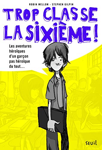 Les aventures héroïques d'un garçon pas héroïque du tout...