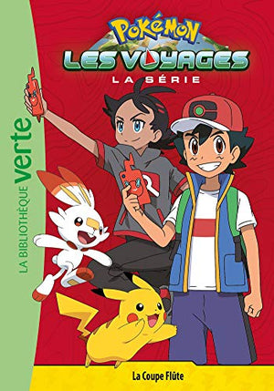 Pokémon Les Voyages 04 - La Coupe Flûte