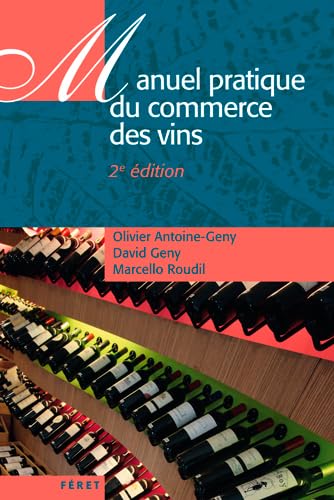 Manuel du commerce des vins (2e éd.)
