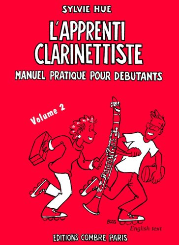 L'apprenti clarinettiste vol.2 manuel pratique pour debutant --- clarinette