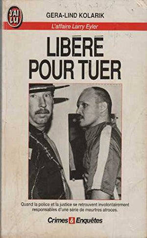 Libéré pour tuer: L'affaire Larry Eyler