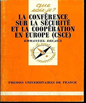 La conférence sur la sécurité et la coopération en Europe, CSCE