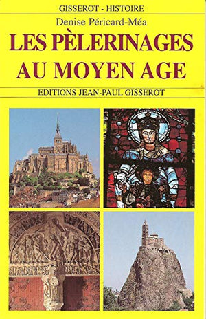 Les pèlerinages au Moyen Age