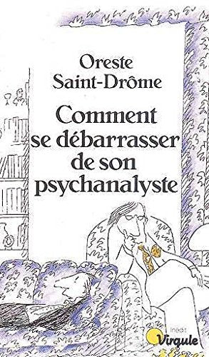 Comment se débarrasser de son psychanalyste