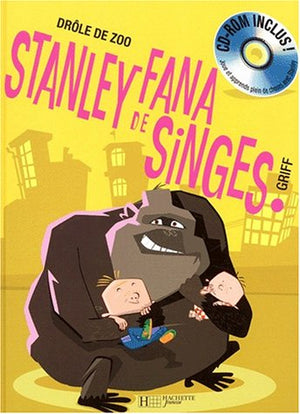 Stanley fana de singes !