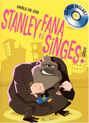Stanley fana de singes. Avec CD-ROM