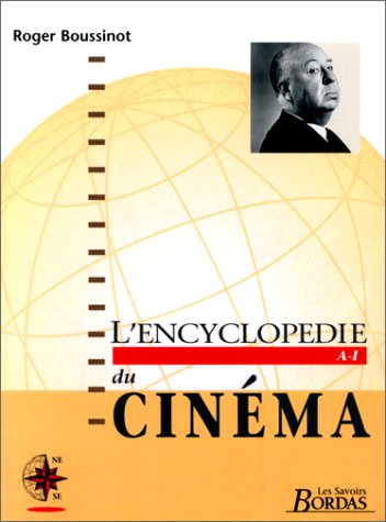 L'Encyclopedie Du Cinema T.1  A-I