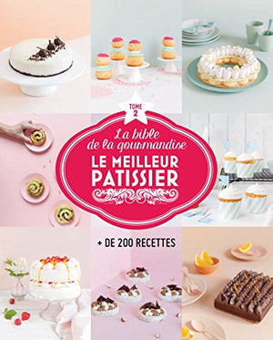 La bible du meilleur pâtissier n°2