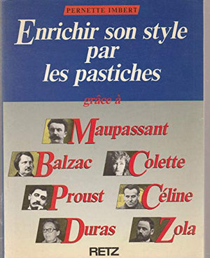 Enrichire son style par les pastiches: Dès la 3e